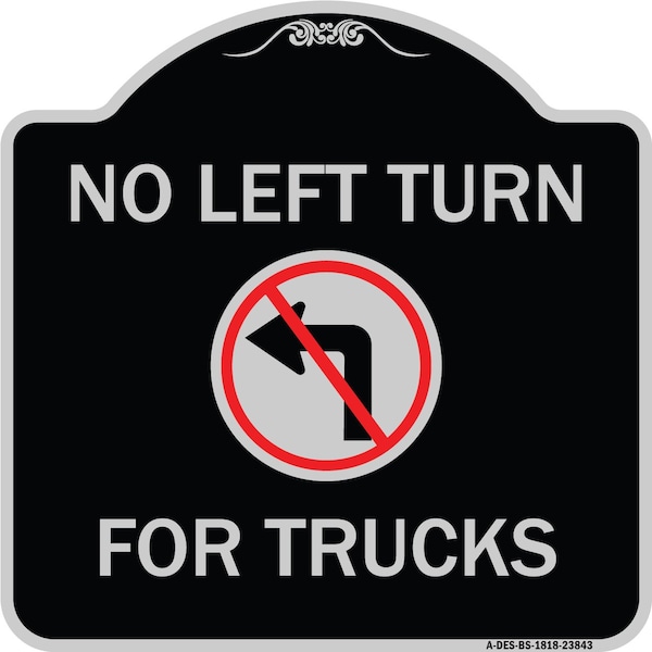 Signmission No Left Turn for Trucks W/ Graphic Heavy-Gauge Aluminum Architectural Sign, 18" x 18", BS-1818-23843 A-DES-BS-1818-23843 - main